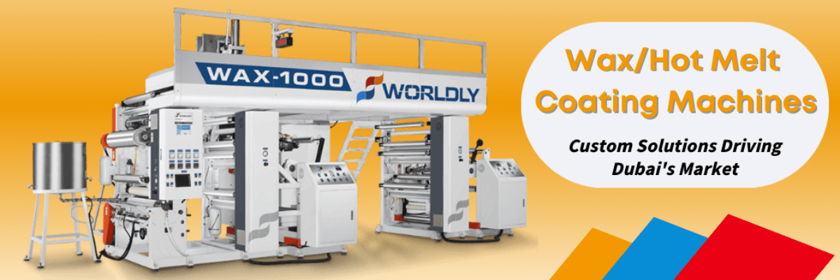 Wax/Hot Melt Coating Machines and Custom Solutions Driving Dubai's Market