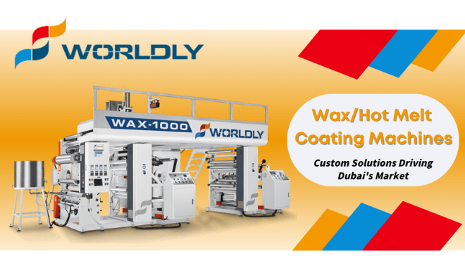 Wax/Hot Melt Coating Machines and Custom Solutions Driving Dubai's Market